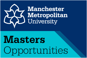 Manchester Metropolitan University Masters Opportunities