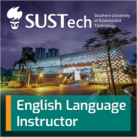 Southern University of Science and Technology - English Language Instructor