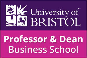 University of Bristol - Professor and Dean of the Business School