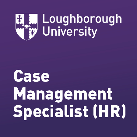 Loughborough University - Case Management Specialist