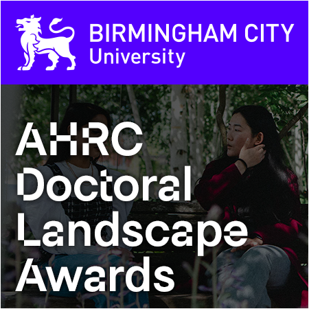 Birmingham City University - PhD Studentship: AHRC Doctoral Landscape Awards at Birmingham City Univ