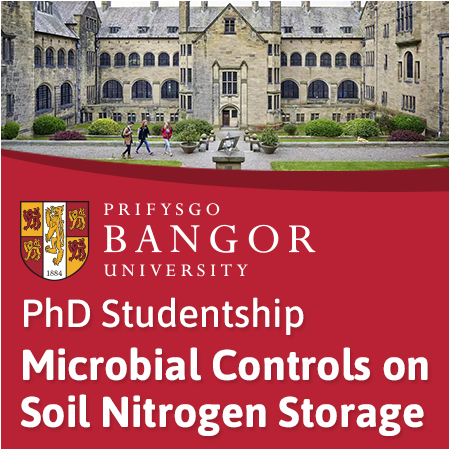 Bangor University - PhD Studentship : Microbial Controls on Soil Nitrogen Storage
