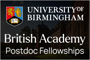 University of Birmingham - British Academy Postdoctoral Fellowship