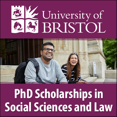 University of Bristol Studentships in the Faculty of Social Sciences and Law