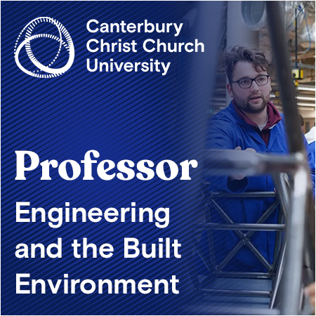 Canterbury Christ Church University - Professor of Engineering and the Built Environment