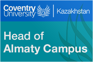 Coventry University Kazakhstan - Head of Almaty Campus