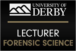 University of Derby - Lecturer in Forensic Science