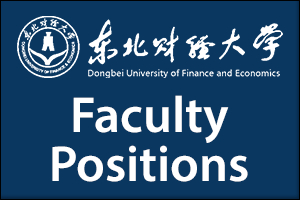 Dongbei University of Finance & Economics - Faculty positions