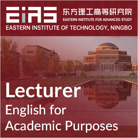Eastern Institute of Technology, Ningbo - Lecturer in English for Academic Purposes