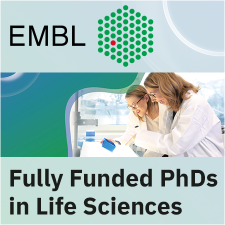 EMBL - Fully Funded PhD Positions in Life Sciences