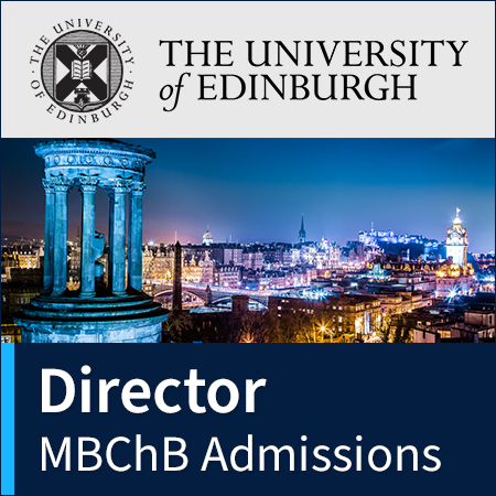 The University of Edinburgh - Director of MBChB Admissions