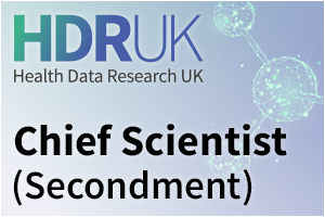 Health Data Research UK - Chief Scientist, BHF Data Science Centre - Secondment