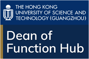 The Hong Kong University of Science and Technology (Guangzhou) - Dean of Function Hub