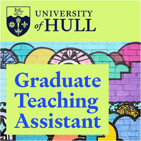 University of Hull - Graduate Teaching Assistant with PhD