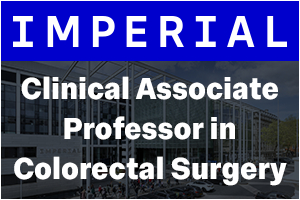 Imperial College London - Clinical Associate Professor in Colorectal Surgery