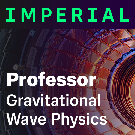 Imperial College London - Assistant / Associate Professor in Gravitational Wave Physics
