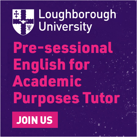 Loughborough University - Pre-sessional English for Academic Purposes Tutor