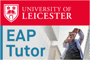University of Leicester  - EAP Tutor (based in China) 