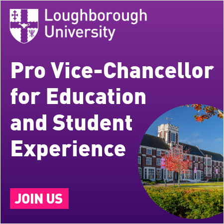 Loughborough University - Pro Vice-Chancellor for Education and Student Experience