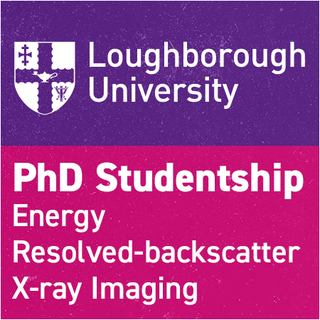 PhD Studentship: Energy Resolved-backscatter X-ray Imaging for Safety Inspection and Asset Assessmen