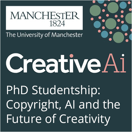 CreativeAI PhD Studentship: Copyright, AI and the Future of Creativity