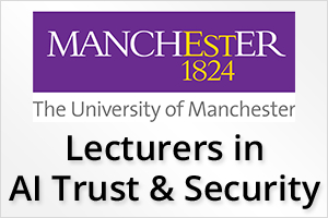 Lecturer/Senior Lecturer in AI Trust and Security (x6 posts)