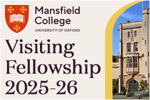 Mansfield College, University of Oxford - Visiting Fellowship 2025-26