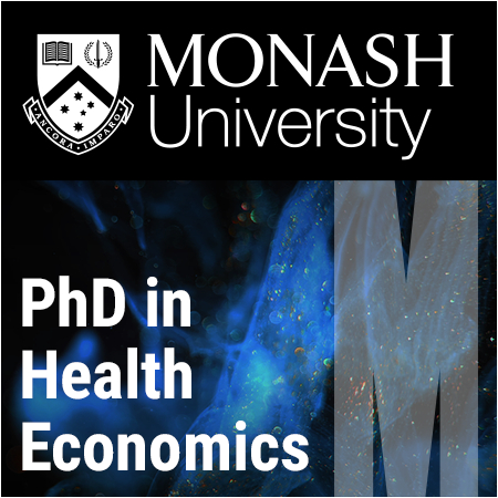 Monash Univ - PhDs in Health Economics