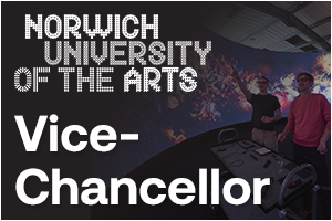 Norwich University of the Arts- Vice Chancellor
