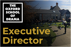 The Oxford School of Drama - Executive Director