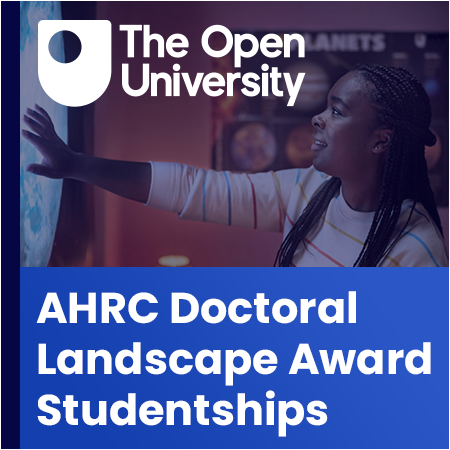 The Open University - PhD Studentship: AHRC Doctoral Landscape Award Studentships