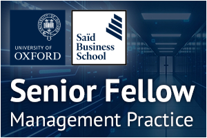 University of Oxford -  Senior Fellow of Management Practice - Leadership