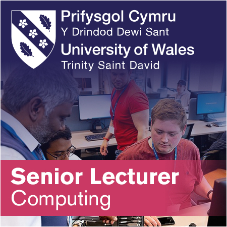 University of Wales, Trinity Saint David - Senior Lecturer in Computing (BC)