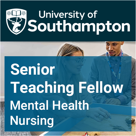 University of Southampton - Senior Teaching Fellow in Mental Health Nursing