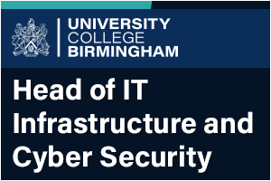 University College Birmingham - Head of IT Infrastructure and Cyber Security