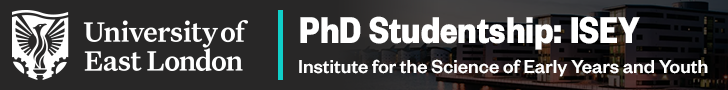 PhD Studentship: ISEY - Institute for the Science of Early Years and Youth at UEL