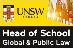 UNSW - Head of School, School of Global & Public Law