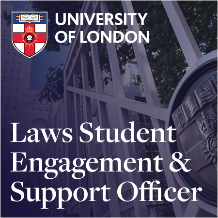 University of London - Laws Student Engagement and Support Officer
