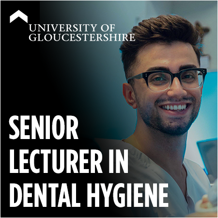 University of Gloucestershire - Senior Lecturer in Dental Hygiene