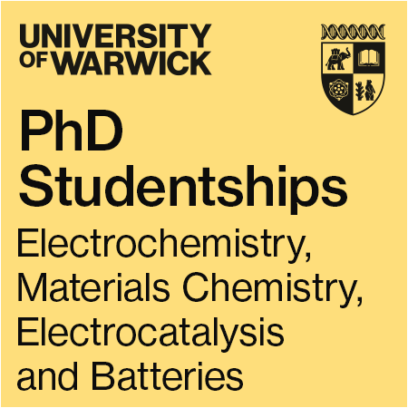 University of Warwick - PhD Studentships in Electrochemistry, Materials Chemistry, Electrocatalysis 