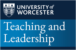 University of Worcester - Teaching and Leadership