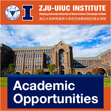 Zhejiang University-University of Illinois Urbana-Champaign Institute (ZJU-UIUC) - Academic Opportun