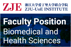 Zhejiang University-University of Edinburgh Institute (ZJU-UoE) - Faculty Position in Biomedical Sci