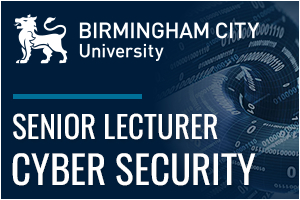 Birmingham City University - Senior Lecturer in Cyber Security